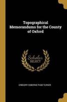 Topographical Memorandums for the County of Oxford