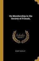 On Membership in the Society of Friends,