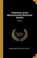 Collections of the Massachusetts Historical Society; Volume IX