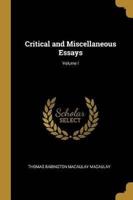 Critical and Miscellaneous Essays; Volume I