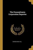 The Pennsylvania Corporation Reporter
