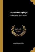 Der Goldene Spiegel