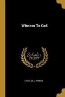 Witness To God