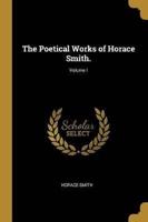 The Poetical Works of Horace Smith.; Volume I