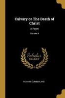 Calvary or The Death of Christ
