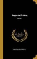 Reginald Dalton; Volume I