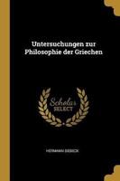 Untersuchungen Zur Philosophie Der Griechen