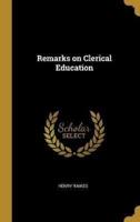 Remarks on Clerical Education