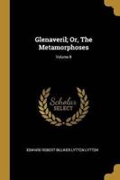 Glenaveril; Or, The Metamorphoses; Volume II