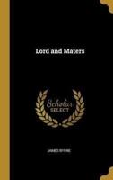 Lord and Maters