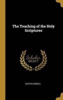 The Teaching of the Holy Scriptures