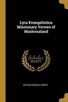 Lyra Evangelistica Missionary Versws of Mashonaland