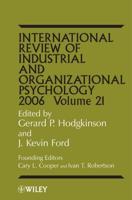 International Review of Industrial and Organizational Psychology. Vol. 21 2006