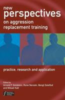 New Perspectives on Aggression Replacement Training