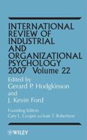 International Review of Industrial and Organizational Psychology. Vol. 22, 2007