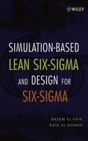 Simulation-Based Lean Six-Sigma and Design for Six-Sigma