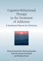 Cognitive-Behavioural Therapy in the Treatment of Addiction