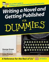 Writing a Novel and Getting Published for Dummies