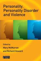 Personality, Personality Disorder and Risk of Violence