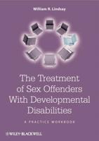The Treatment of Sex Offenders With Developmental Disabilities
