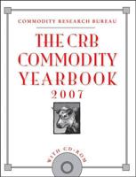 The CRB Commodity Yearbook 2007