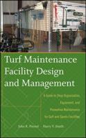 Turf Maintenance Facility Design and Management