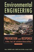 Environmental Engineering. Prevention and Response to Water-, Food-, Soil-, and Air-Borne Disease and Illness