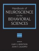 Handbook of Neuroscience for the Behavioral Sciences