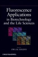 Fluorescence Applications in Biotechnology and Life Sciences