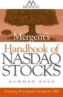 Mergent's Handbook of NASDAQ Stocks Summer 2006