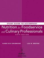 Study Guide to Accompany Nutrition for Foodservice and Culinary Professionals, Sixth Edition