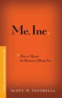 ME, Inc., How to Master the Business of Being You