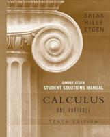 Calculus, One Variable, 10th Edition, Saturnino Salas, Einar Hille, Garret Etgen. Student Solutions Manual