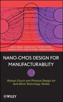 Nano-CMOS Design for Manufacturabililty