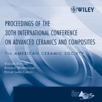 Proceedings of the 30th International Conference on Advanced Ceramics and Composites