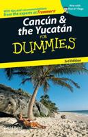 Cancún and the Yucatán for Dummies