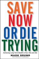 Save Now or Die Trying