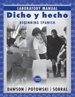 Lab Manual for Dicho Y Hecho, Eighth Edition