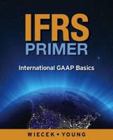IFRS Primer: International GAAP Basics, Canadian Edition