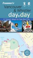 Frommer's Vancouver and Whistler Day by Day