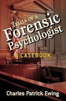 Trials of a Forensic Psychologist