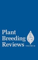 Plant Breeding Reviews. Volume 30