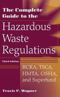 The Complete Guide to the Hazardous Waste Regulations