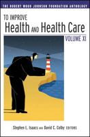 To Improve Health and Health Care. Vol. XI