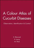 A Colour Atlas of Cucurbit Diseases