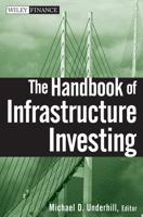 The Handbook of Infrastructure Investing