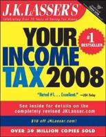 J.K. Lasser's Your Income Tax 2008