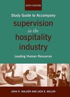 Study Guide to Accompany Supervision in the Hospitality Industry, Sixth Edition