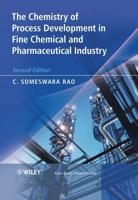 The Chemistry of Process Development in Fine Chemical & Pharmaceutical Industry