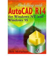 Modelling with Autocad Rel 14 Win